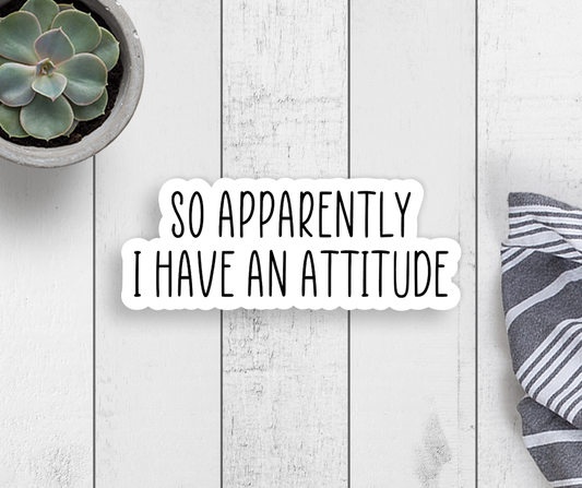 Attitude Vinyl Sticker